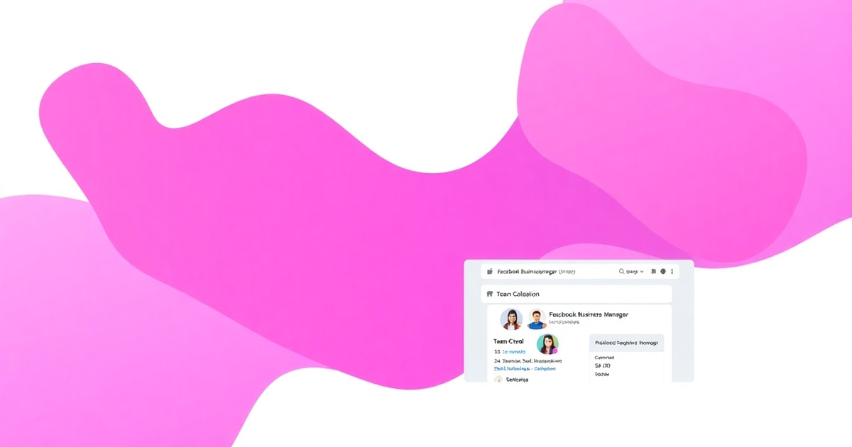 BM Facebook Là Gì? Hướng Dẫn Tạo & Quản Lý Business Manager Hiệu Quả (2024)