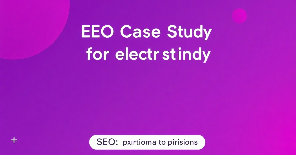 Case Study SEO Ngành Điện Máy: Chiến Lược Tăng 300% Traffic Tổ Chức Trong 6 Tháng