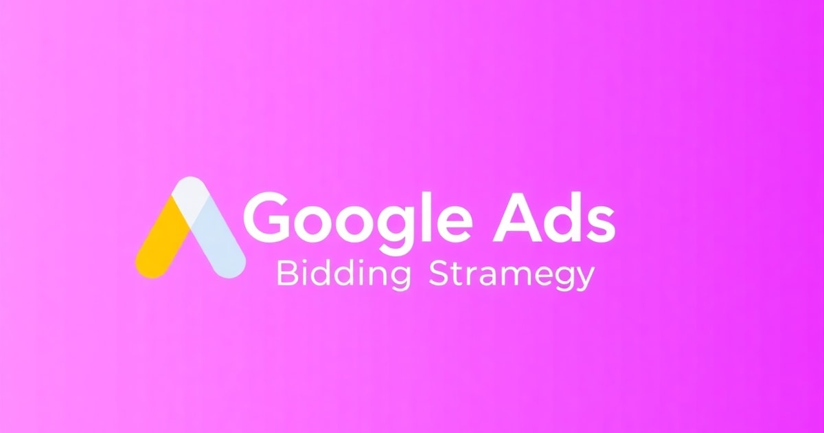 Chiến Lược Đấu Thầu Smart Bidding: Tự Động Hóa Quảng Cáo Google Hiệu Quả