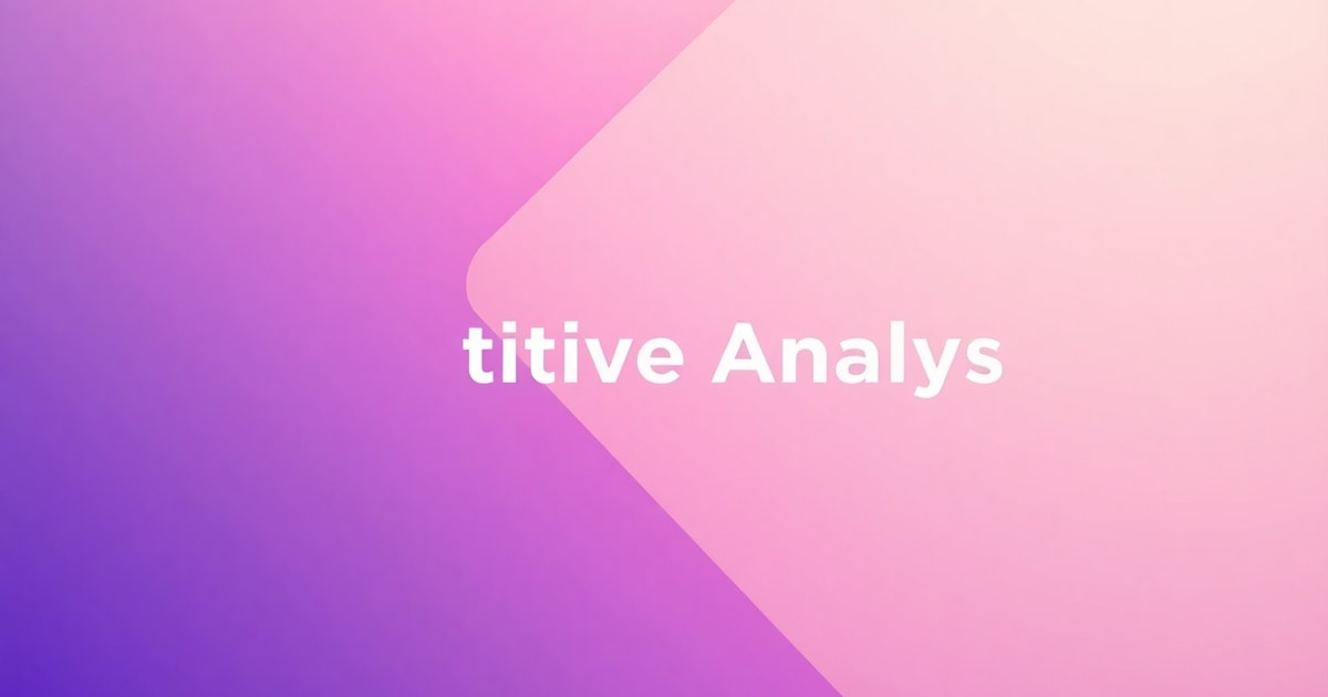 Competitive Analysis Trong Marketing: Những Sai Lầm “Chết Người” Và Cách Biến Đối Thủ Thành Bàn Đạp