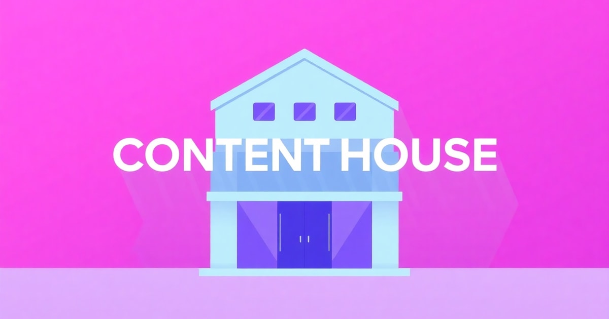 Content House Là Gì? Mô Hình Sản Xuất Nội Dung Đột Phá Cho Doanh Nghiệp 2025