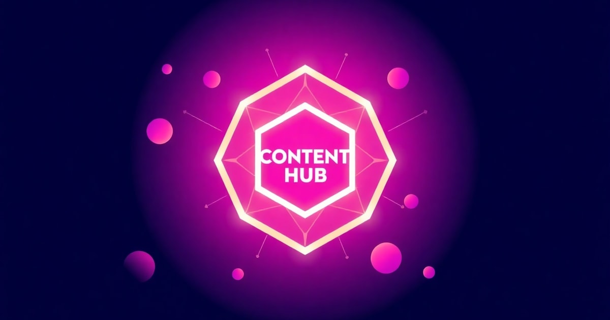 Content Hub Là Gì? Chiến Lược Xây Dựng Trung Tâm Nội Dung Thu Hút Hàng Ngàn Khách Hàng Tiềm Năng