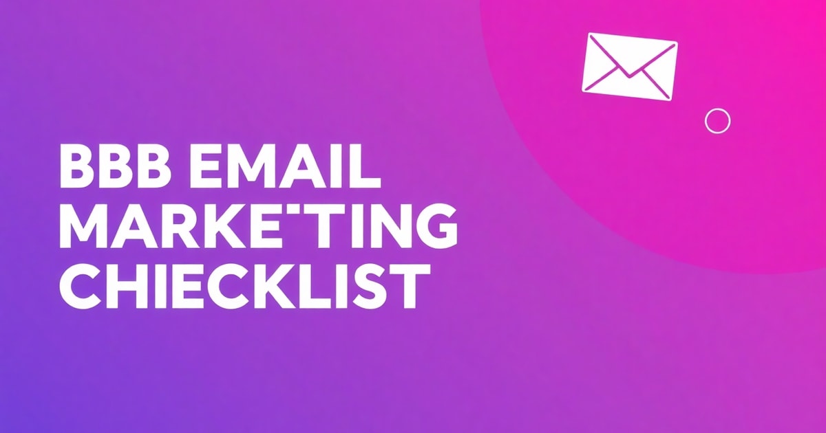 Email Marketing Cho B2B: Checklist Hoàn Chỉnh Cho Năm 2026