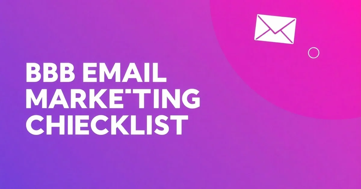 Email Marketing Cho B2B: Checklist Hoàn Chỉnh Cho Năm 2026