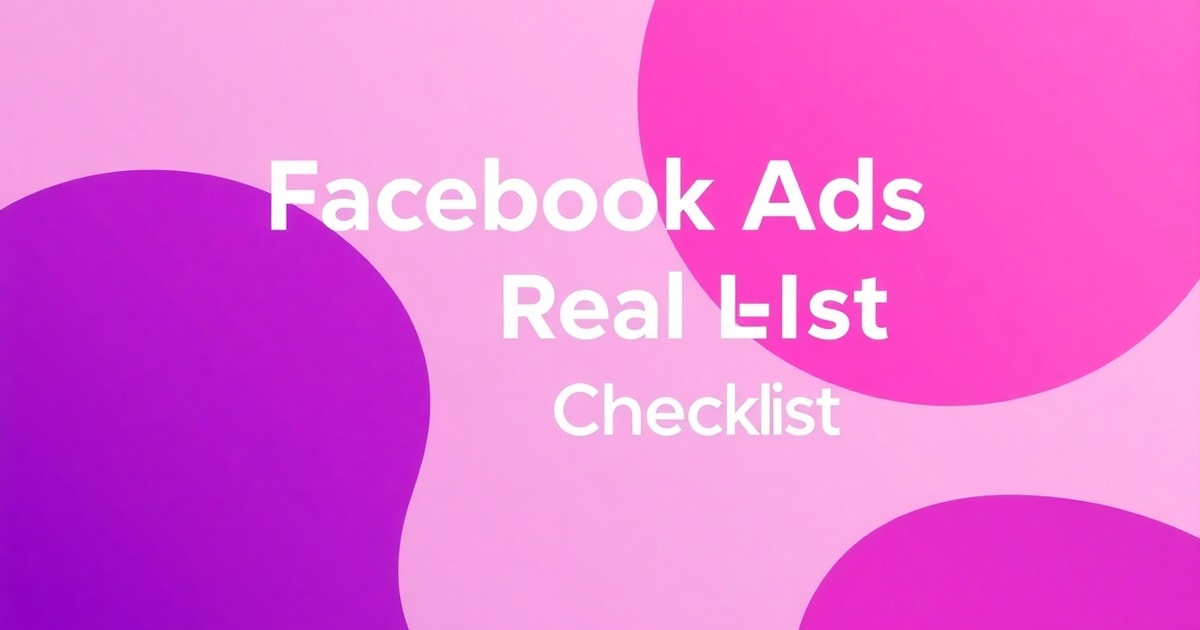 Facebook Ads Cho Bất Động Sản: Checklist Hoàn Chỉnh (2026)