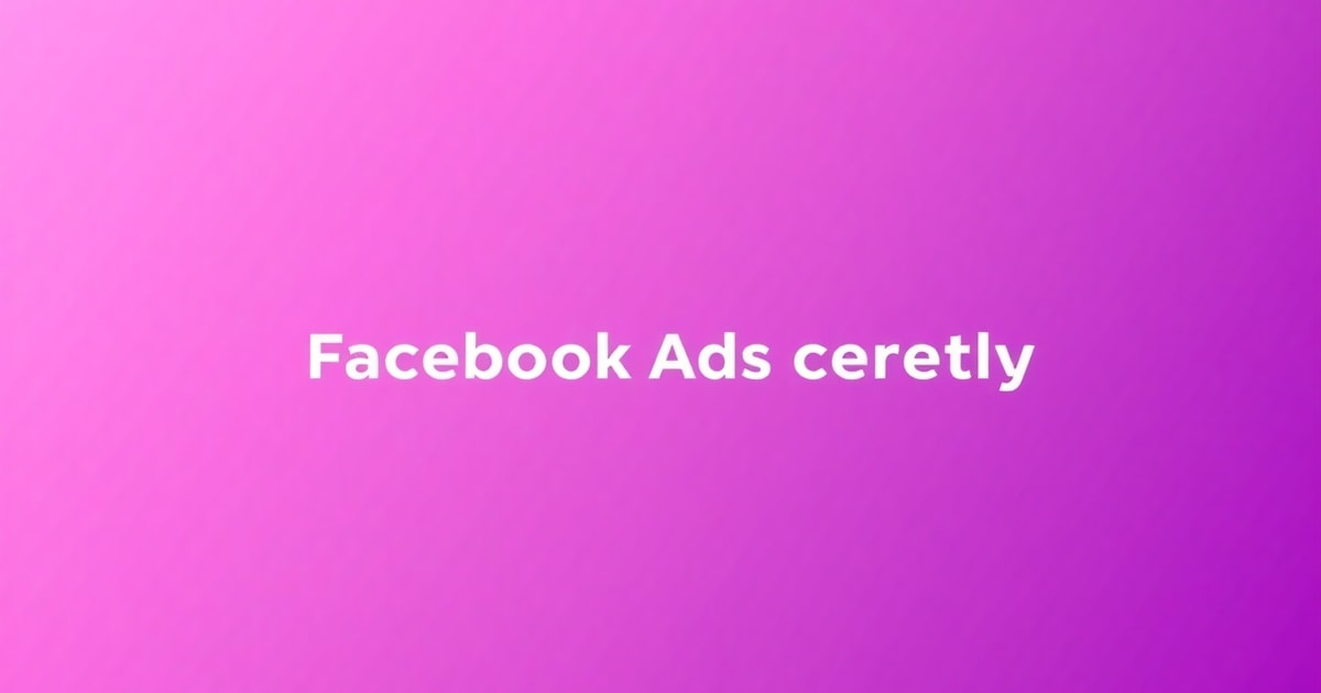 Facebook Ads Cho Người Mới Bắt Đầu: Cách Làm Đúng Từ Đầu