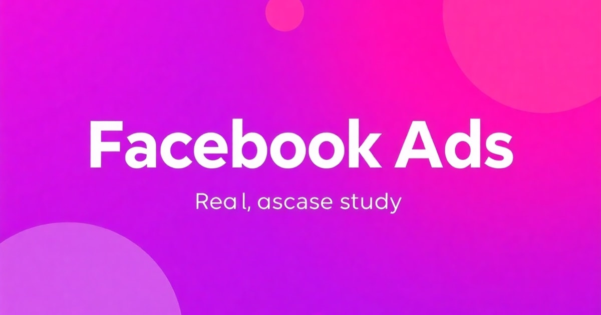 Facebook Ads Cho Người Mới Bắt Đầu: Case Study Thực Tế Từ NgoiSaoMedia