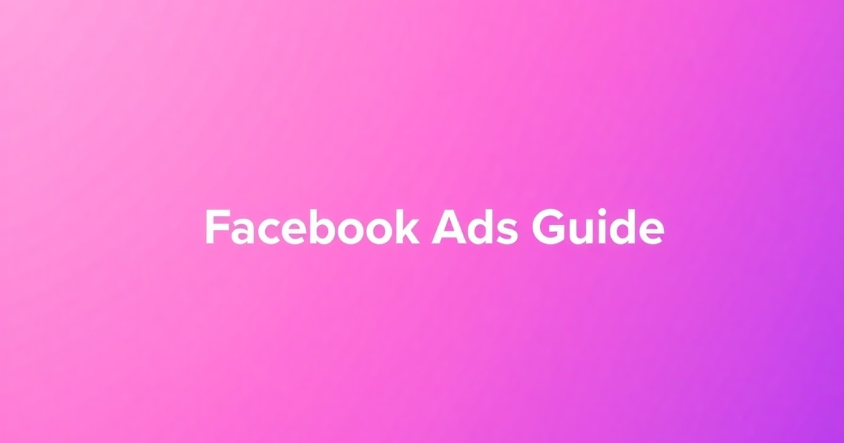 Facebook Ads Cho Nha Khoa: Hướng Dẫn Toàn Diện Từ A-Z (Cập Nhật 2026)