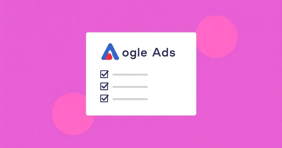 Google Ads Scripts Tự Động Hóa: Checklist Hoàn Chỉnh Cho Chiến Dịch 2026