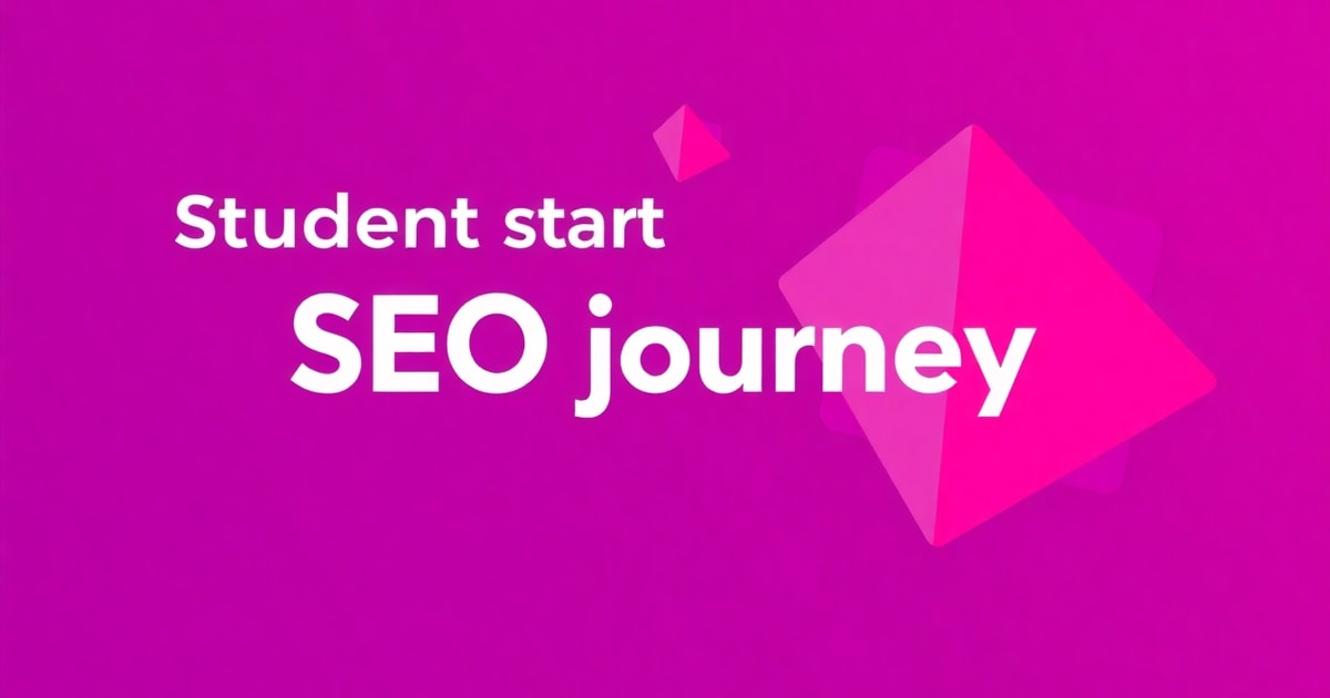 Học SEO Không Nên Bắt Đầu Bằng Technical SEO Và Sinh Viên Học SEO Không Có Dự Án Ở Đâu: Hướng Dẫn Toàn Diện Từ A-Z