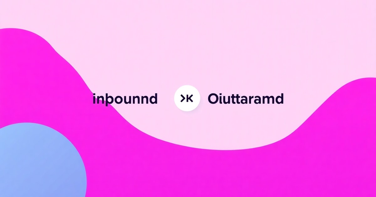 Inbound Marketing Là Gì Và Inbound Marketing Và Outbound Marketing: Hướng Dẫn Toàn Diện Từ A-Z