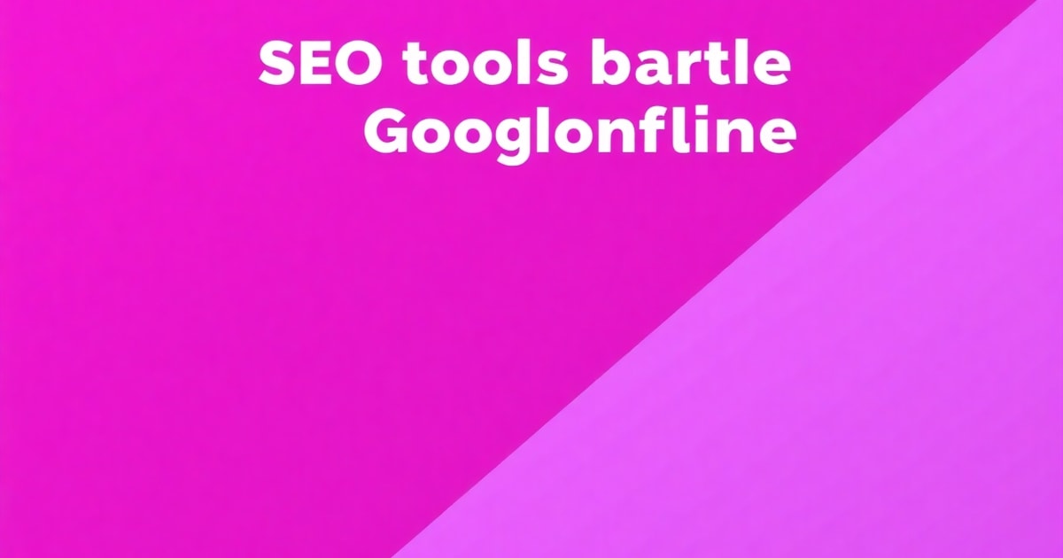 Offline Cuộc Chiến Tool SEO Thách Thức Google + Offline Tổng Quan Kiến Thức SEO: Bí Quyết Tăng Hiệu Suất Gấp 2 Lần (2)