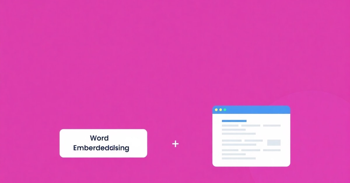 So Sánh Cách Triển Khai Word Embedding Tối Ưu Content SEO Và Triển Khai Query Template Trong SEO: Nên Chọn Cái Nào Cho Doanh Nghiệp?