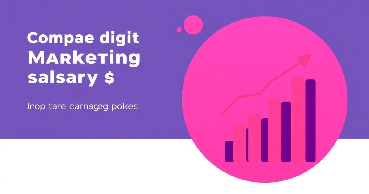 So Sánh Digital Marketing Lương Bao Nhiêu Và Kỹ Năng Content Có Đảm Bảo Tăng Lương: Nên Chọn Cái Nào Cho Doanh Nghiệp?