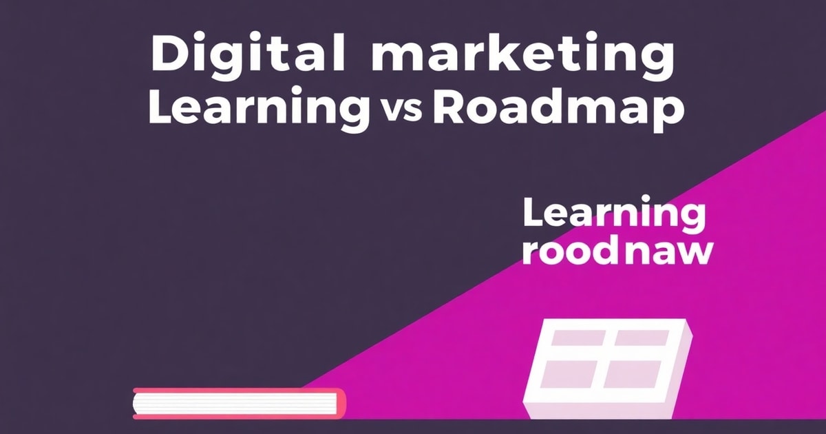 So Sánh Giao Trinh Digital Marketing Và Lo Trinh Hoc Digital Marketing: Nên Chọn Cái Nào Cho Doanh Nghiệp?