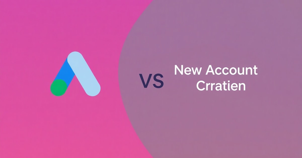 So Sánh Khắc Phục Tài Khoản Google Ads Bị Tạm Ngừng Nhanh Và Cách Tạo Tài Khoản Google Ads Mới: Nên Chọn Cái Nào Cho Doanh Nghiệp?