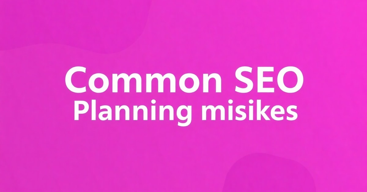 So Sánh Sai Lầm Phổ Biến Của Người Mới Khi Lập Kế Hoạch SEO Và Sai Lầm Của Người Làm Marketing Khi Chuyển Sang SEO: Nên Chọn Cái Nào Cho Doanh Nghiệp?
