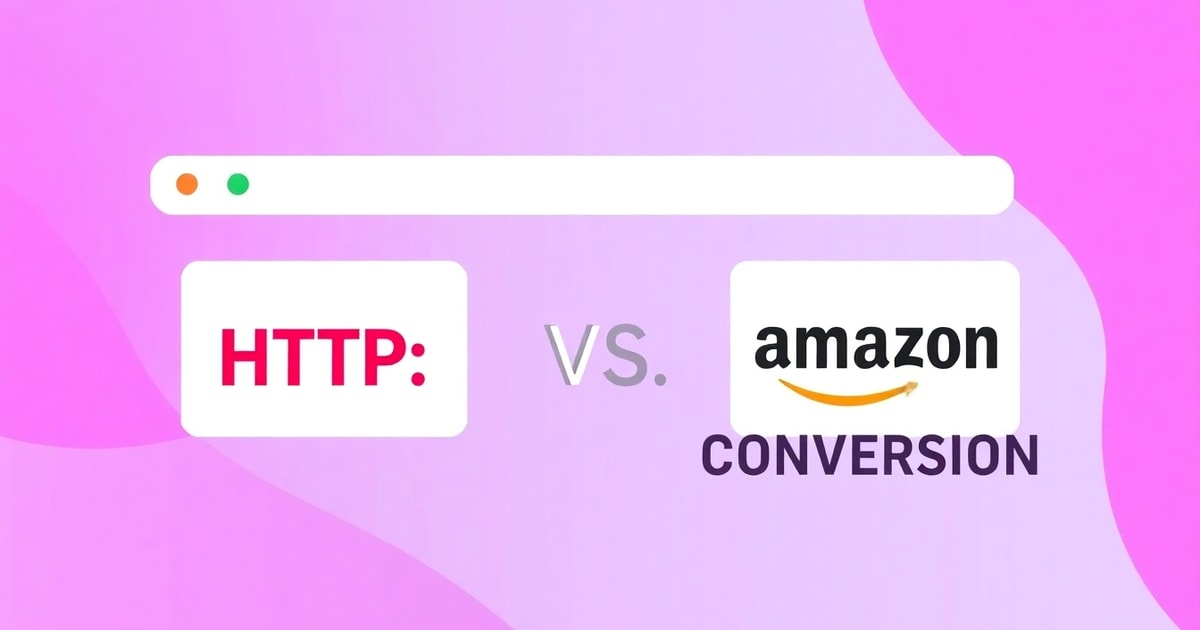 So Sánh Trang HTTP An Có Thể Gây Lỗi Hiển Thị Tên Website Trên Google Và Cách Sửa Lỗi External Traffic Không Chuyển Đổi Trên Amazon: Nên Chọn Cái Nào Cho Doanh Nghiệp?