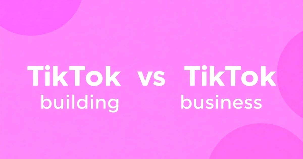 So Sánh Xây Kênh TikTok Và Ý Tưởng Xây Kênh TikTok: Nên Chọn Cái Nào Cho Doanh Nghiệp?