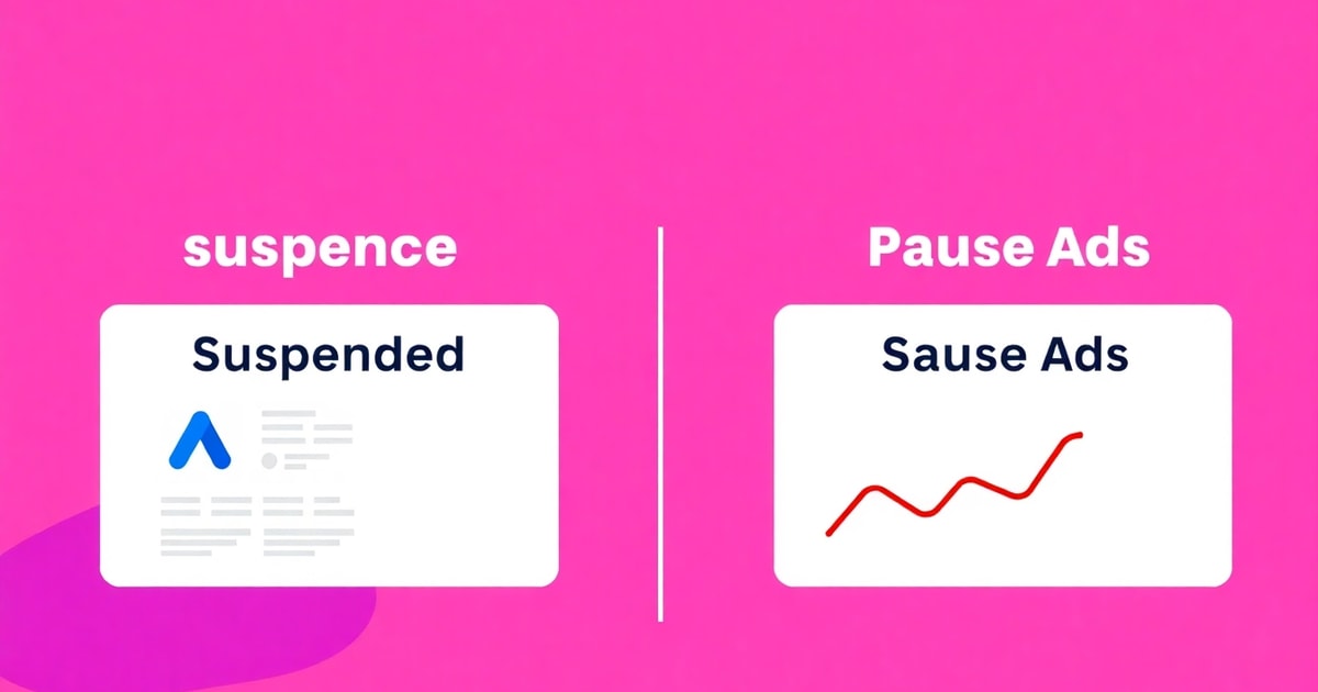 So Sánh Xử Lý Tài Khoản Google Ads Bị Tạm Ngưng Và Tài Khoản Google Ads Bị Tạm Ngưng: Nên Chọn Cái Nào Cho Doanh Nghiệp?