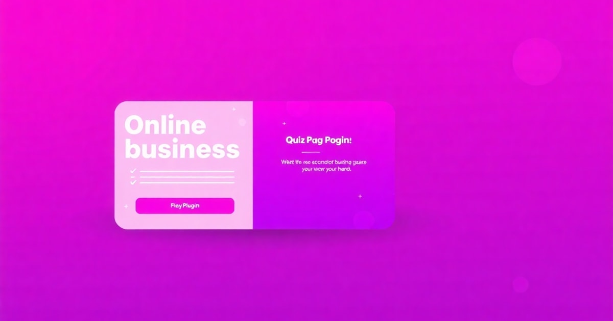 Tạo Popup Kinh Doanh Khoa Học Online Và Plugin Tạo Trắc Nghiệm Online: Hướng Dẫn Toàn Diện Từ A-Z