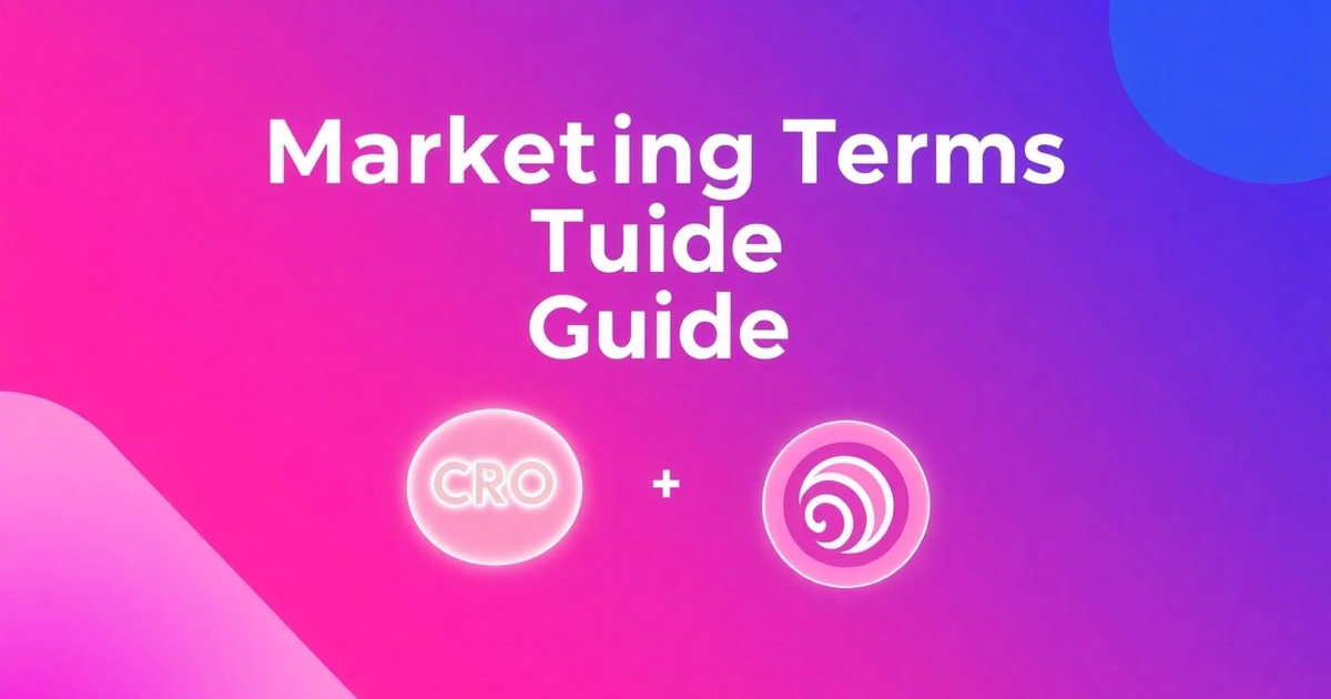 Thuật Ngữ Marketing: Cẩm Nang Toàn Diện Cho Marketer Không Còn “Mù Mờ”