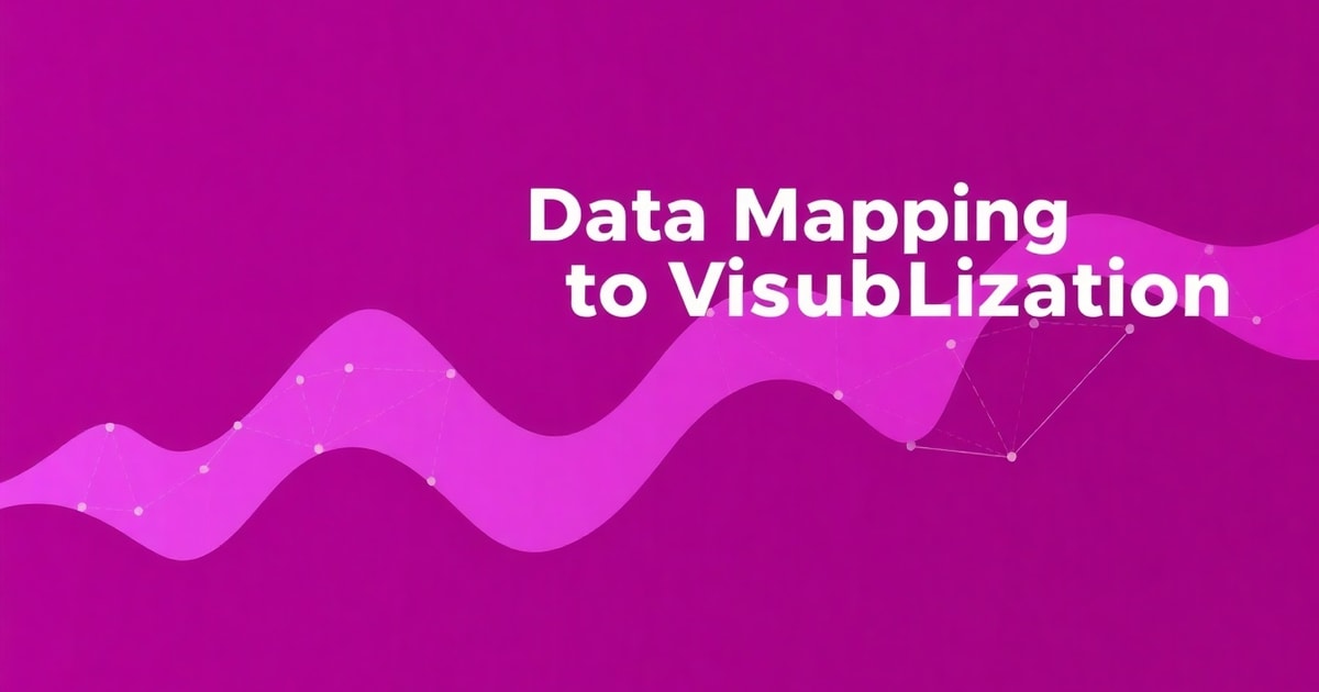 Từ Data Mapping Là Gì Đến Data Visualization Là Gì: Lộ Trình Hoàn Chỉnh Cho Người Mới