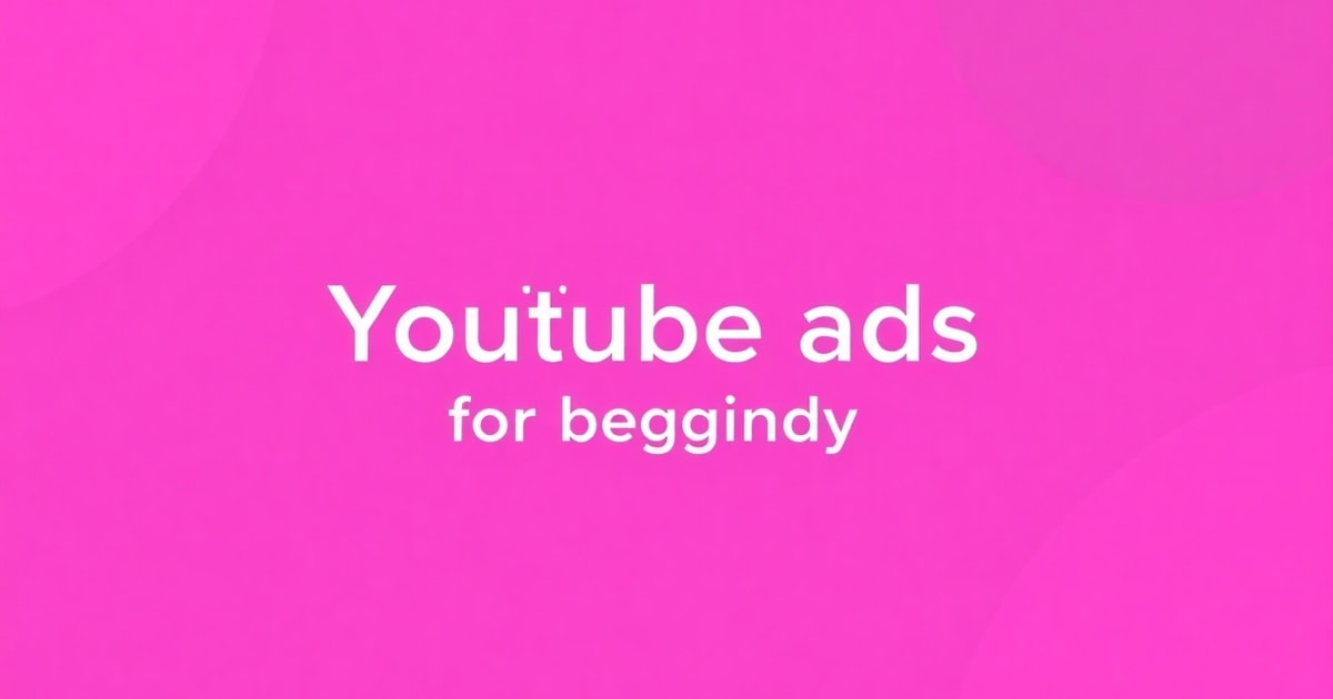 YouTube Ads Cho Người Mới: Case Study Thực Tế Từ NgoiSaoMedia