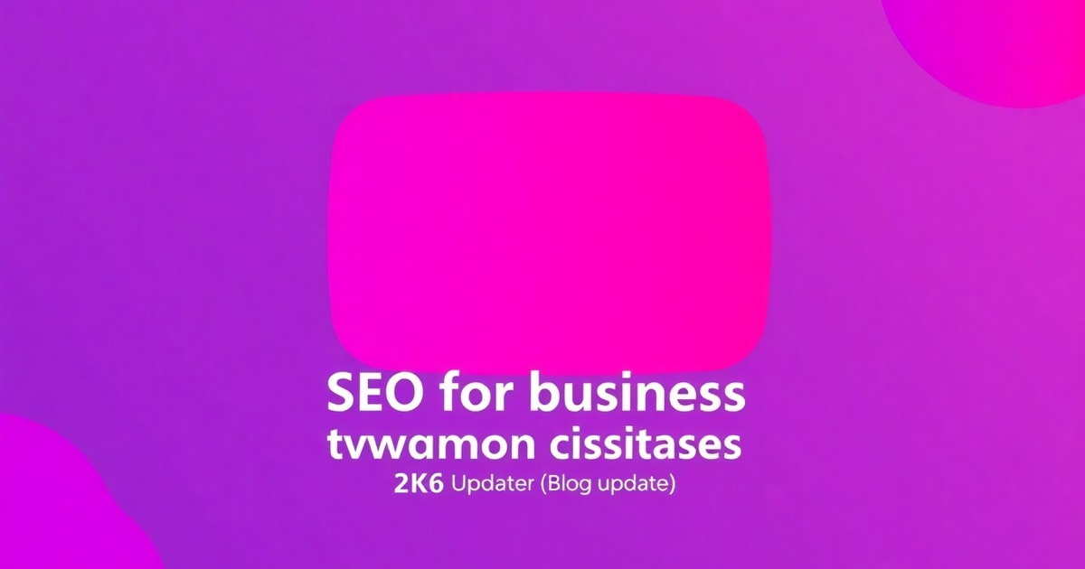 YouTube SEO Cho Doanh Nghiệp: Sai Lầm Phổ Biến Và Cách Tránh (Cập Nhật 2026)