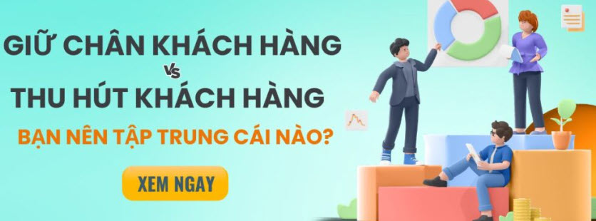 Chiến lược thu hút khách hàng hiệu quả giúp tăng doanh thu đột phá