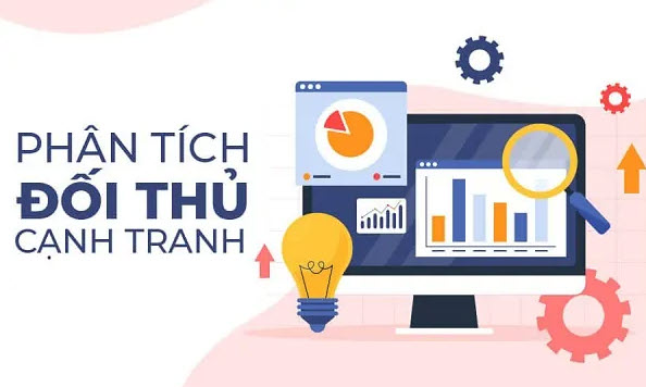 Phân tích insight khách hàng và đối thủ cạnh tranh